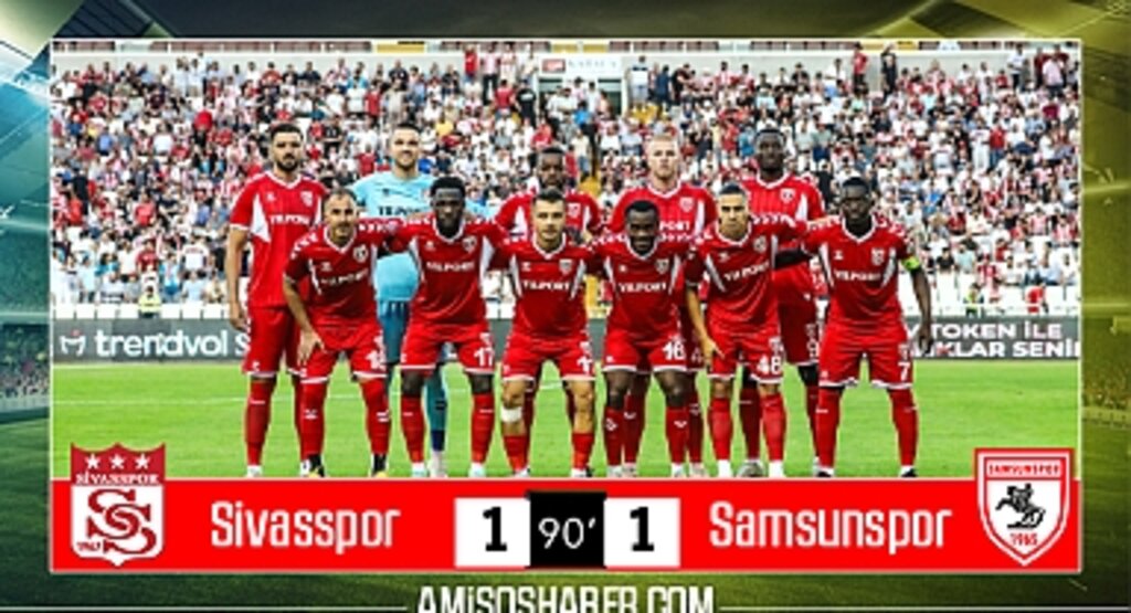 Yılport Samsunspor, Süper Lig'e Berabere Başladı: Sivasspor Maçı 1-1 Sonuçlandı