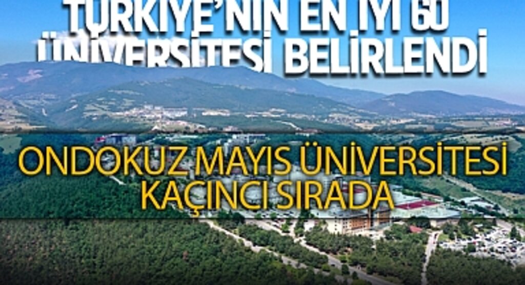 URAP 2024 Türkiye Üniversite Sıralaması Açıklandı: Ondokuz Mayıs Üniversitesi'nin Yükselişi Dikkat Çekti