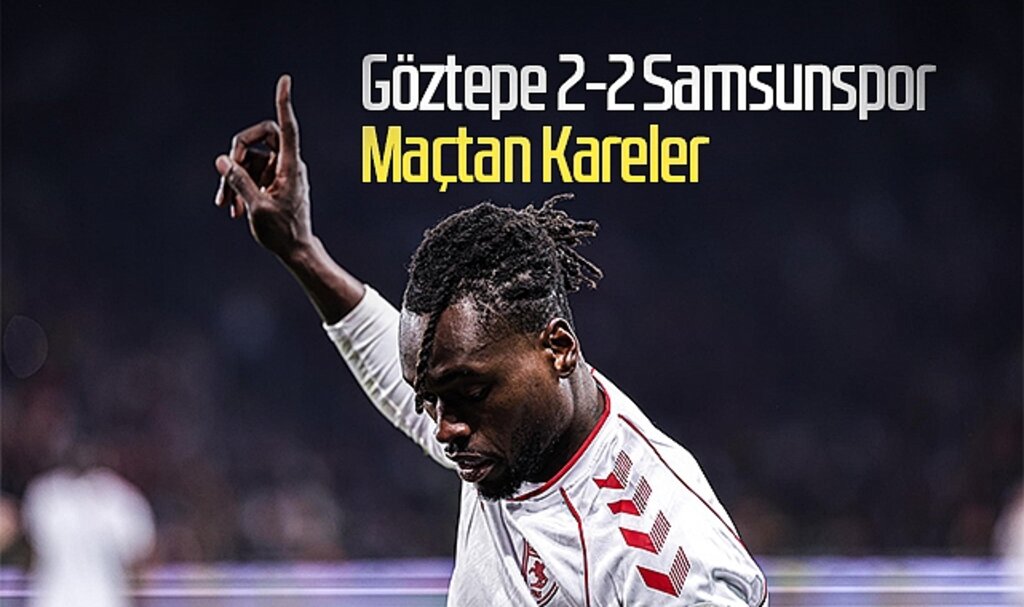 Göztepe 2-2 Samsunspor | Maçtan Kareler (Foto Galeri) 