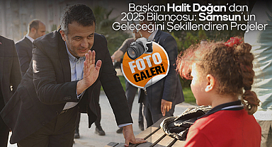 Başkan Halit Doğan’dan 2025 Bilançosu: Samsun’un Geleceğini Şekillendiren Projeler