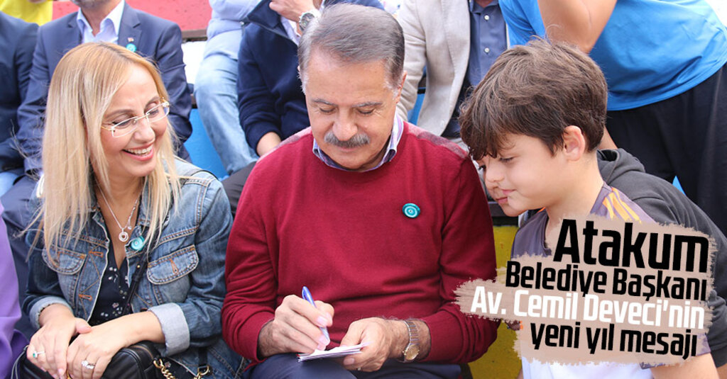 Atakum Belediye Başkanı’ndan Yeni Yıl Mesajı: 2020 Umut, Barış ve Kardeşlik Yılı Olsun