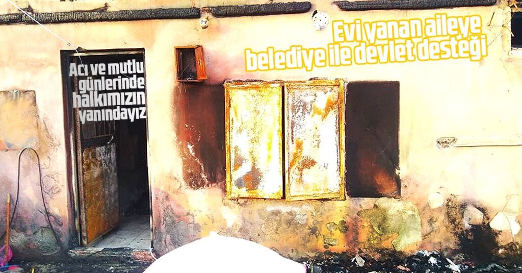 Evi yanan aileye belediye ile devlet desteği