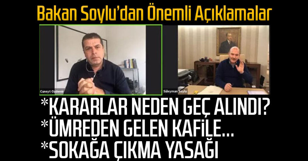 Sokağa Çıkma Yasağı Gelecek mi? Süleyman Soylu’dan 