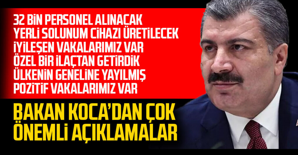 Bakan Koca: 32 Bin Yeni Sağlık Personeli Alınacak, Özel İlaç Kullanılmaya Başlandı