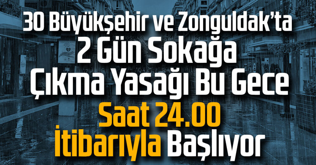 Salgınla Mücadelede Kritik Karar: 31 İlde 48 Saatlik Yasak İlan Edildi