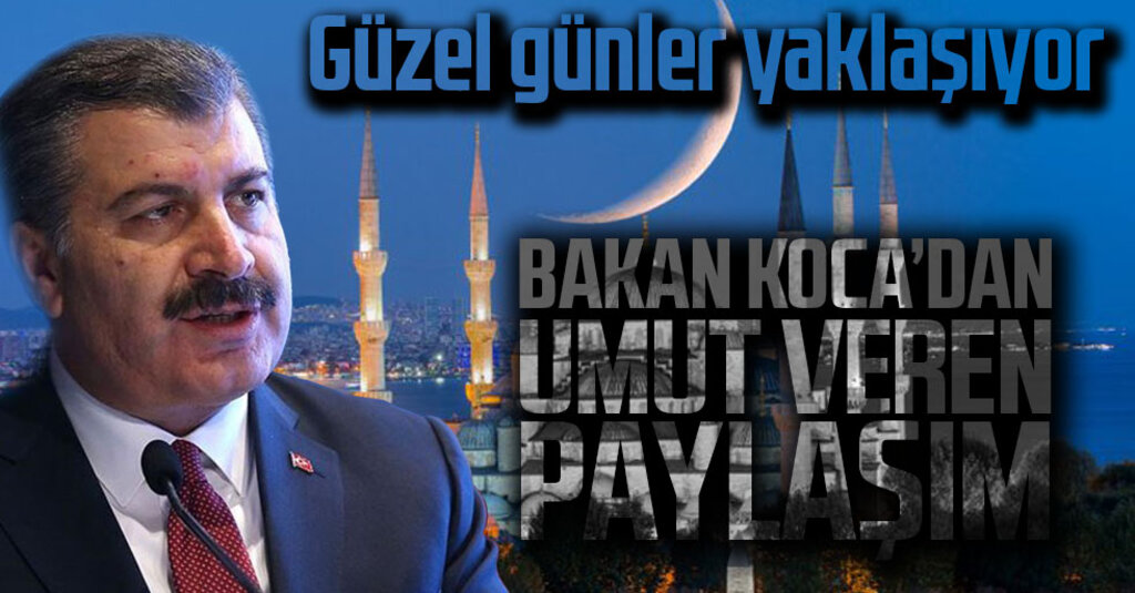 Bakan Koca’dan Umut Dolu Ramazan Mesajı: Güzel Günler Yaklaşıyor