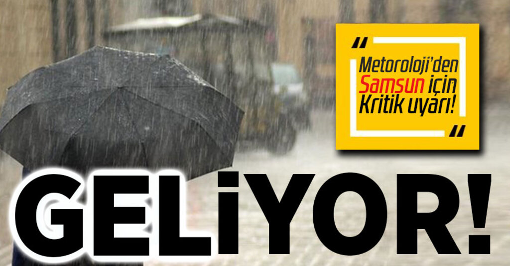 Samsun'da Kuvvetli Yağış Alarmı: Sel ve Su Baskınına Karşı Uyarı!