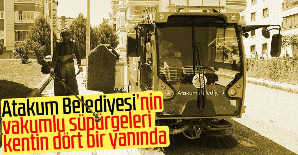 Vakumlu Süpürge Araçlarıyla Atakum Sokak Sokak Temizleniyor