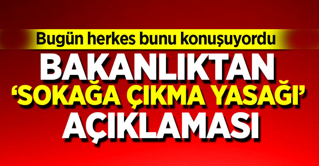 İçişleri Bakanlığı: “Sokağa Çıkma Yasağı Gelebilir” Haberleri Asılsızdır