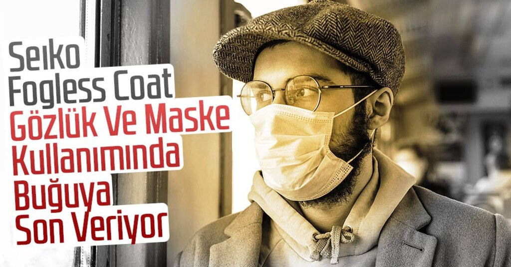 Maske ile Gözlük Kullanımındaki Buğu Sorununa Yenilikçi Çözüm