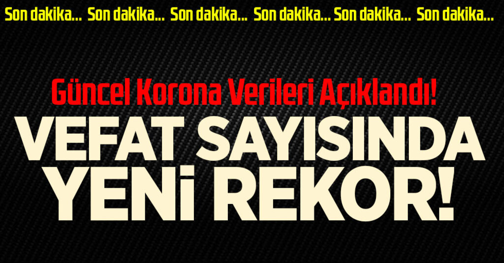 Son dakika… Güncel corona virüsü verileri açıklandı! İşte 5 Aralık tablosu