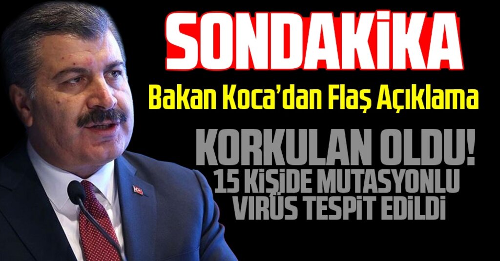 Sağlık Bakanı Fahrettin Koca’dan İngiltere Kaynaklı Mutasyon Açıklaması: 15 Kişide Tespit Edildi, Girişler Durduruldu