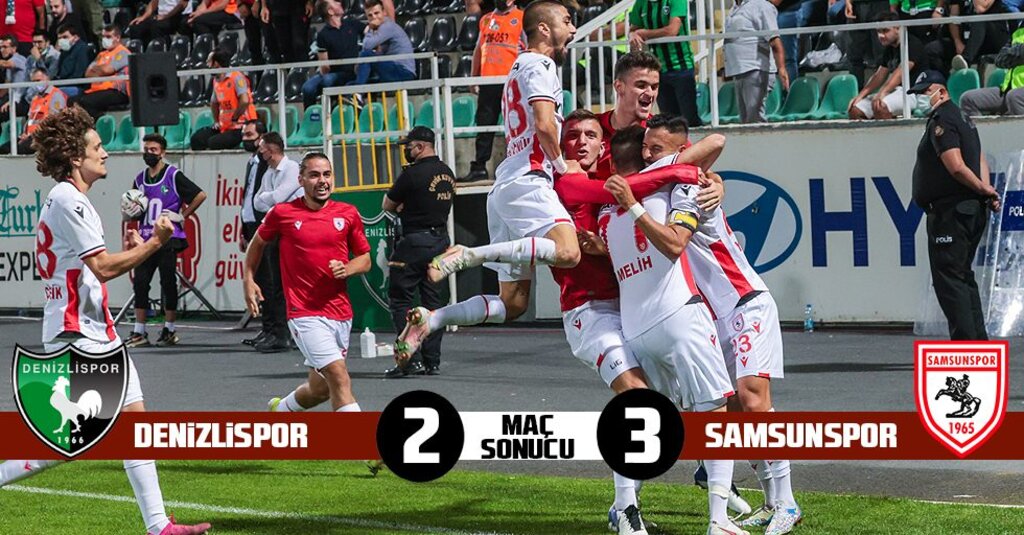 Denizlispor: 2 Yılport Samsunspor: 3 (maç sonucu)