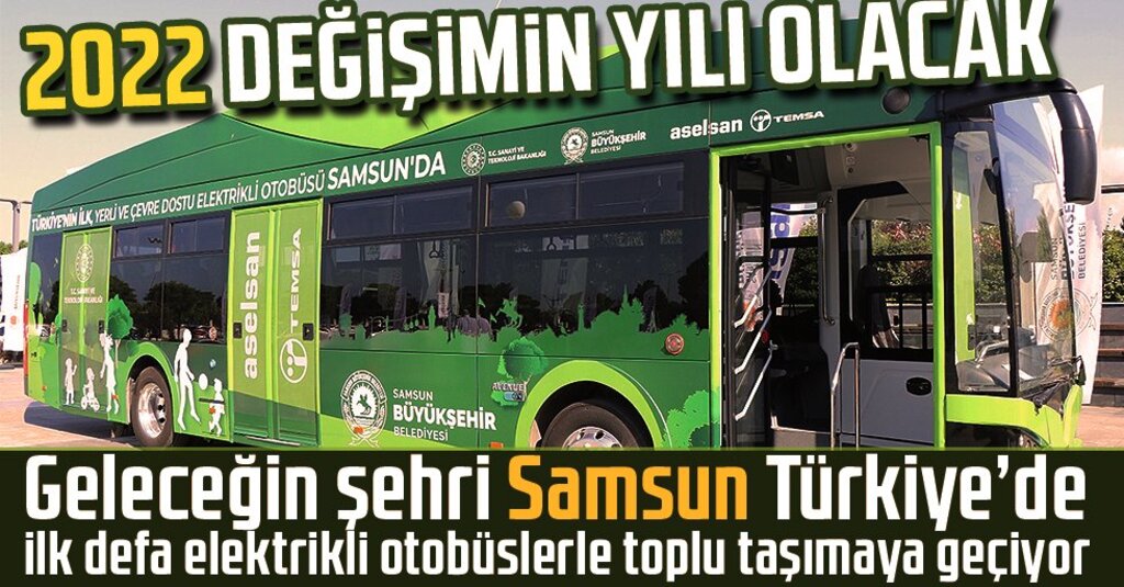 Samsun’da Elektrikli Otobüs Dönemi Başlıyor! Yerli ve Milli Araçlar TEKNOFEST'e Hazır