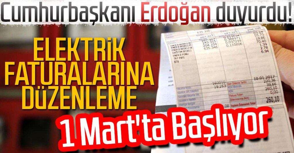 Erdoğan'dan Elektrik Faturalarına Düzenleme Müjdesi: 1 Mart'tan İtibaren Başlıyor