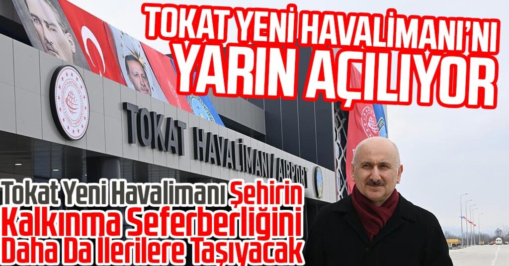 Tokat Yeni Havalimanı Açılıyor: Cumhurbaşkanı Erdoğan Açılışa Katılacak