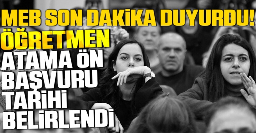 MEB son dakika duyurdu! Öğretmen atama ön başvuru tarihi belirlendi