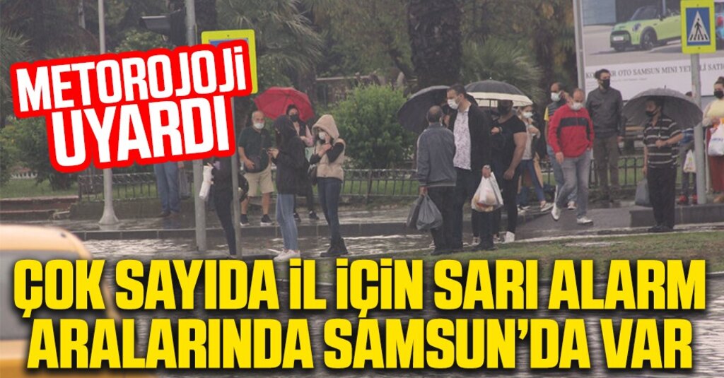Meteoroloji’den Samsun Dahil 42 İle Sarı, Hatay’a Turuncu Kodlu Uyarı!