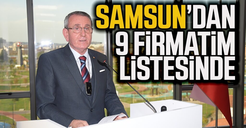 Samsun'dan İhracat Gururu: 9 Firma Türkiye'nin En Büyük 1000 İhracatçısı Arasında