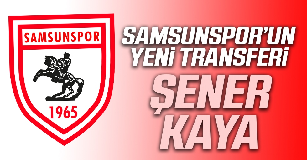 Yılport Samsunspor'un Yeni Transferi Belli Oldu