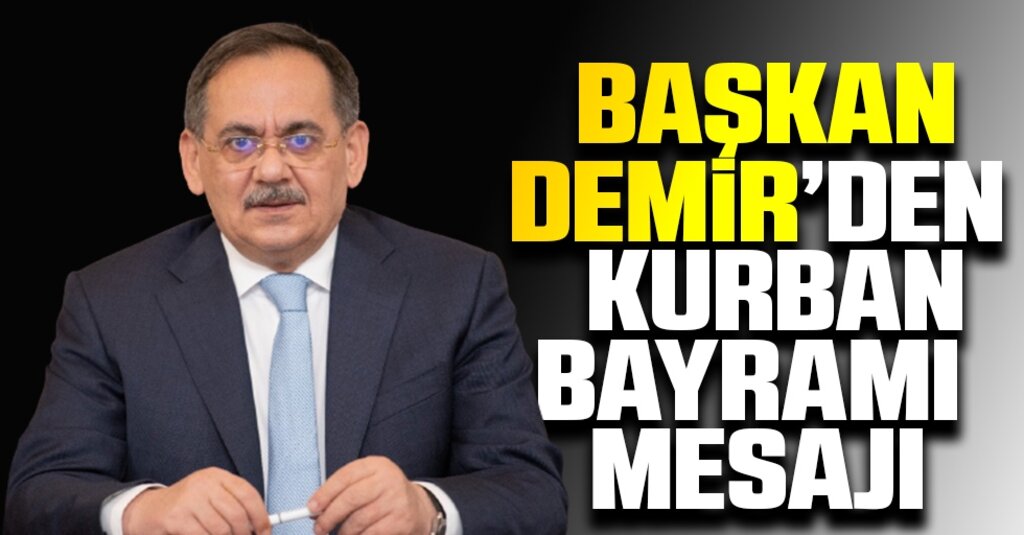 Samsun Büyükşehir Belediye Başkanı Mustafa Demir’in Kurban Bayramı Mesajı