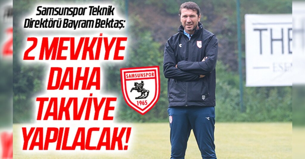 Bayram Bektaş’tan Kamp Mesajı: Eksikleri Gidereceğiz, Takım Hazır Olacak