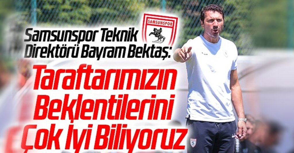 Bayram Bektaş: Samsunspor’da Hedef Her Zaman Şampiyonlu