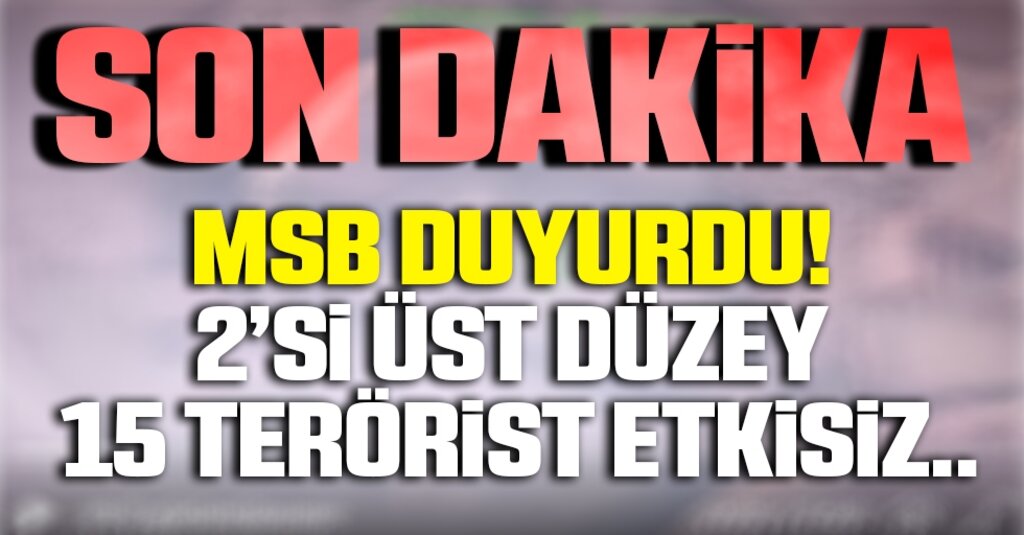 TSK’dan Suriye’nin Kuzeyinde Operasyon: 15 Terörist Etkisiz Hâle Getirildi