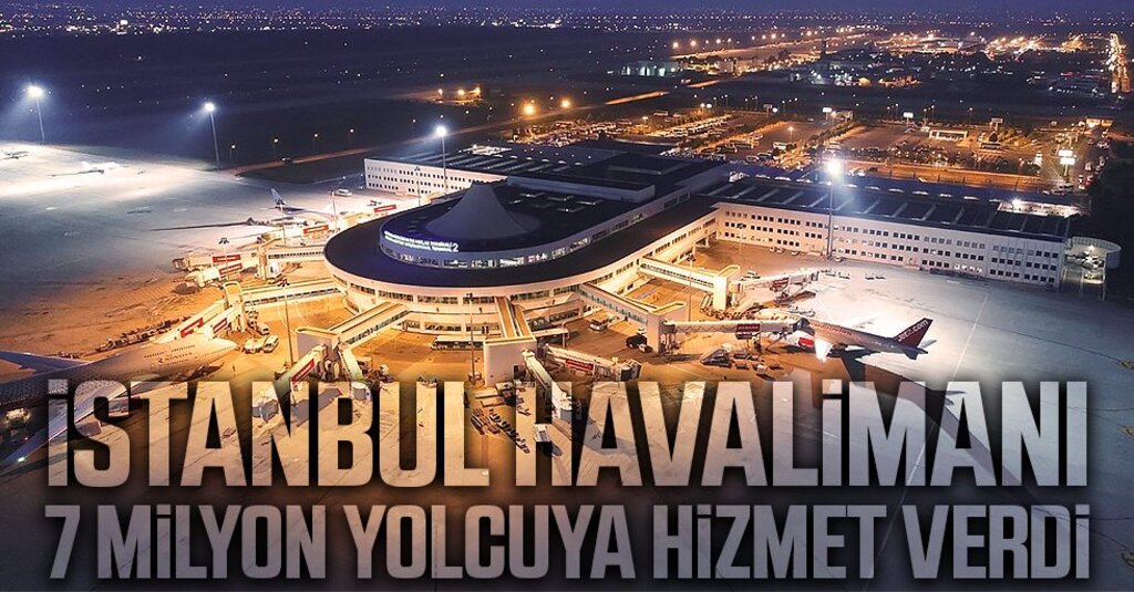 İstanbul Havalimanı Temmuz Ayında 7 Milyon Yolcuya Hizmet Verdi! Avrupa'da Zirveyi Bırakmıyor