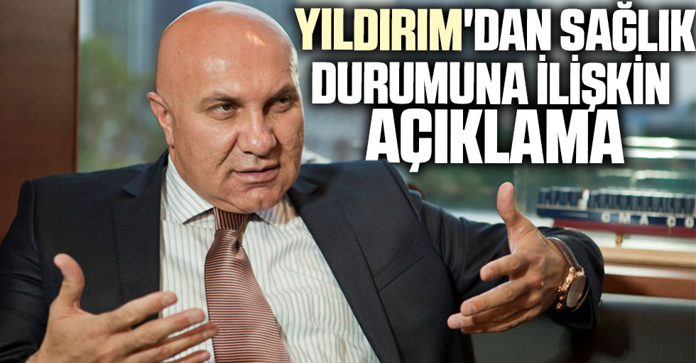 Samsunspor Başkanı Yüksel Yıldırım'dan sağlık durumuna ilişkin açıklama