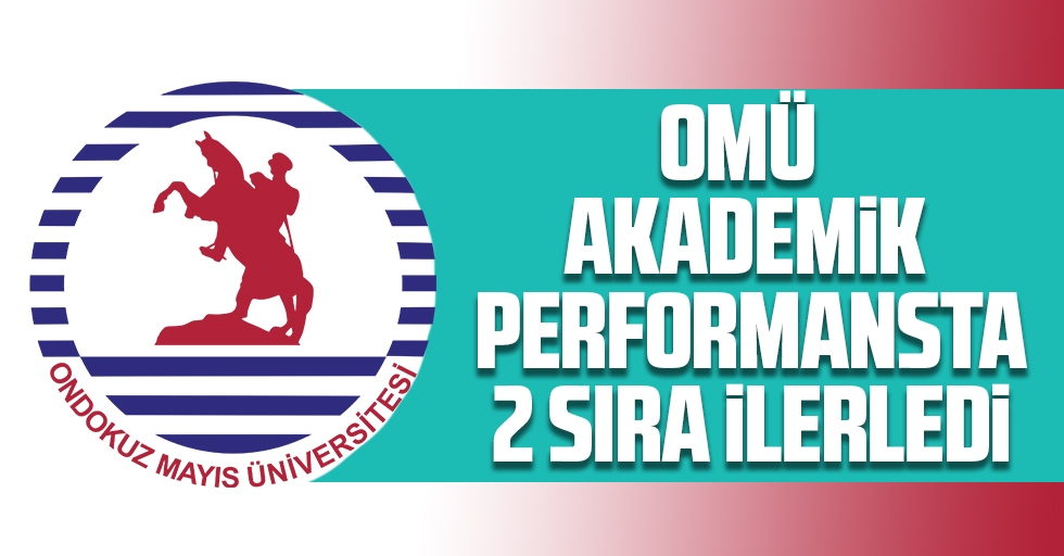 OMÜ Akademik Performansta  26'ncı sırada yer aldı