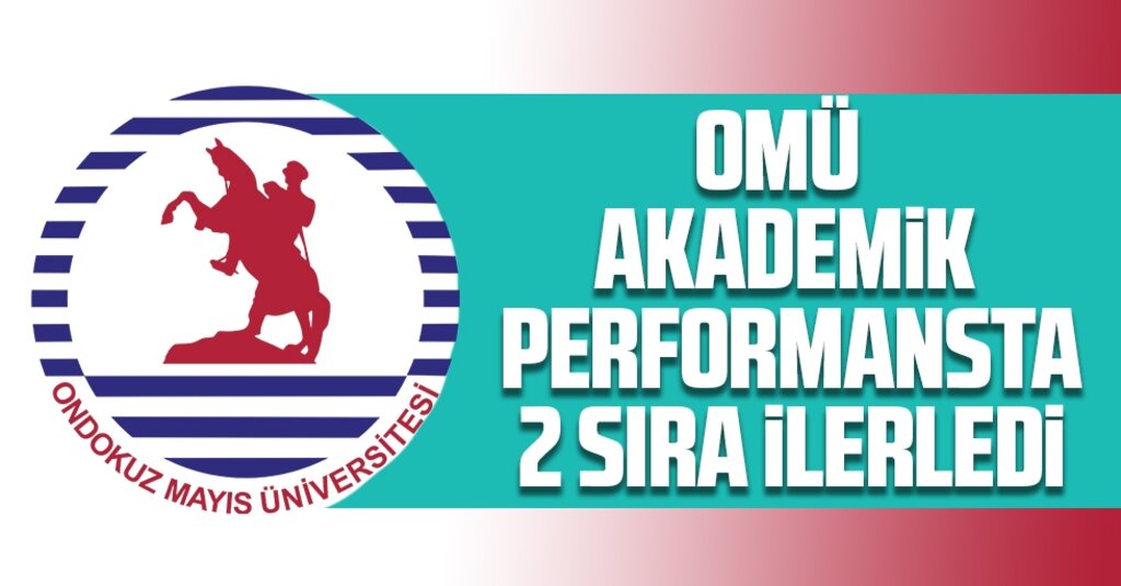 OMÜ, URAP 2022-2023 Türkiye sıralamasında 2 basamak yükseldi