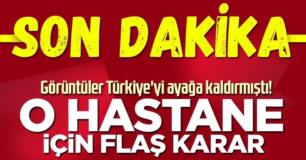 Özel hastanede skandal! Bakanlık harekete geçti