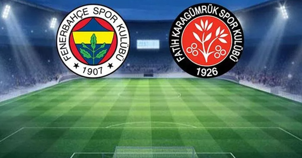 Fenerbahçe-Fatih Karagümrük İlk 11'ler
