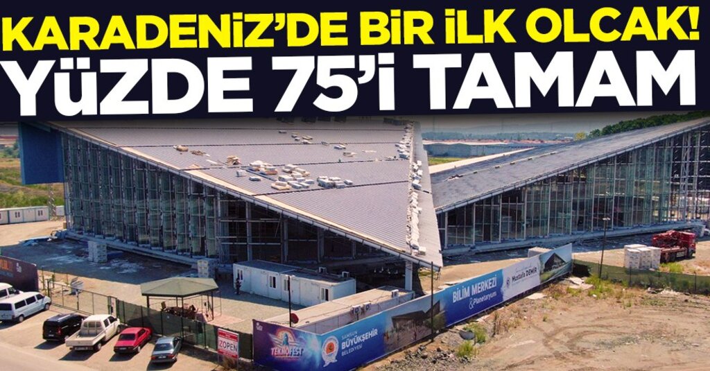 Samsun’a Karadeniz’in İlk Bilim Merkezi ve Planetaryumu Geliyor