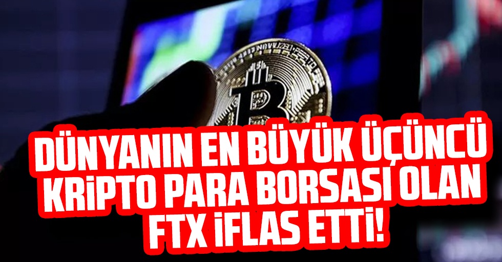 Kripto para borsası FTX iflas etti! Üst Yöneticisi (CEO)  Sam Bankman-Fried’in de istifa etti