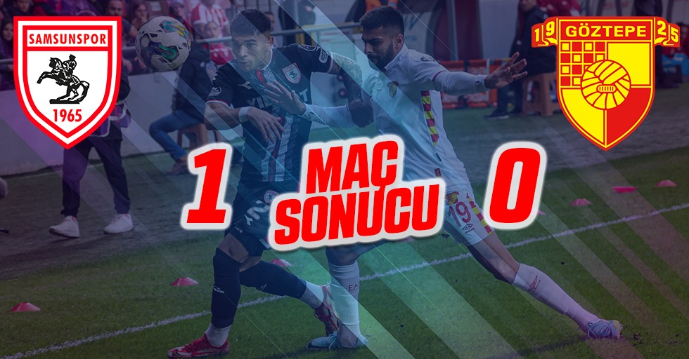 Samsunspor - Göztepe Maç Sonucu: 1 - 0