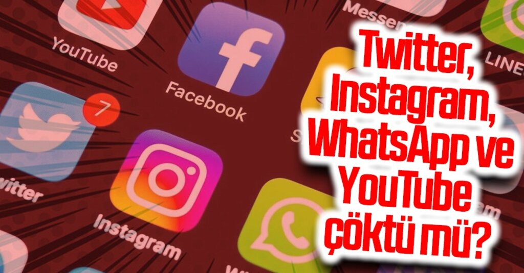 Twitter, Instagram, WhatsApp ve YouTube çöktü mü? Sosyal medya uygulamalarına erişim sorunu