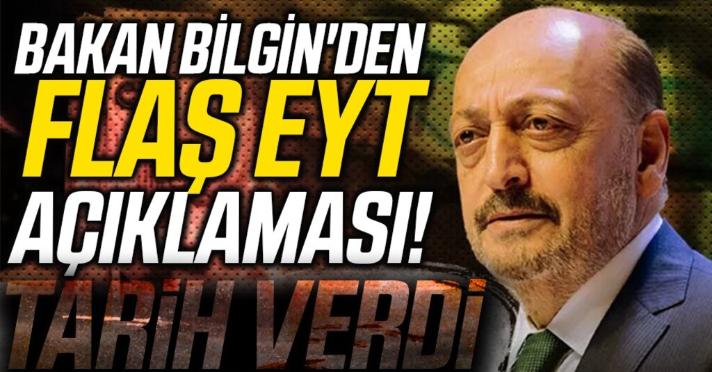 Bakan Bilgin’den EYT ve Asgari Ücret Açıklaması: Cumhuriyet Tarihinin Rekoru