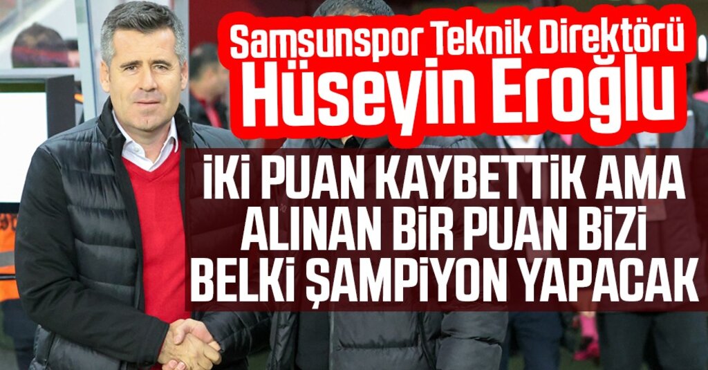 Hüseyin Eroğlu: Bu Bir Puan Bizi Süper Lige Taşıyabilir