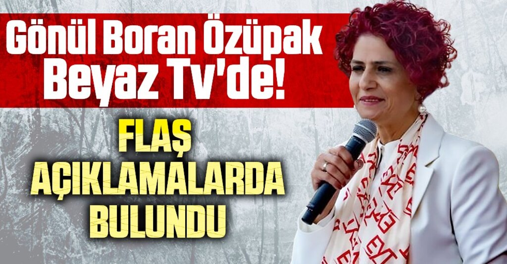 Gönül Boran Özüpak Beyaz Tv'de! Flaş açıklamarda bulundu