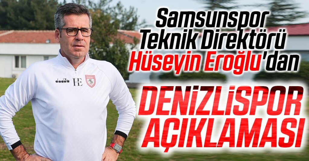 Teknik Direktör Hüseyin Eroğlu'dan Denizlispor Açıklaması