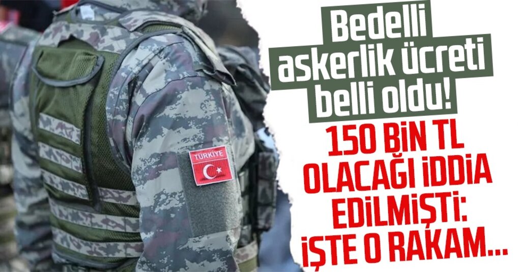 Bedelli Askerlikte 2023 Temmuz’a Kadar Geçerli Ücret Açıklandı