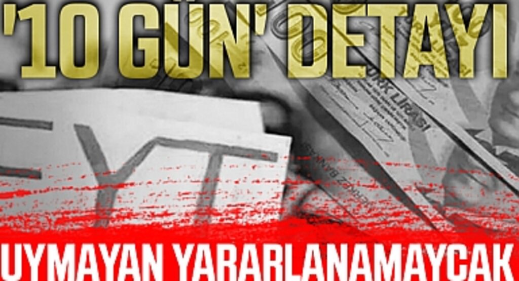 EYT düzenlemesinde '10 gün' detayı! Uymayan yararlanamayacak