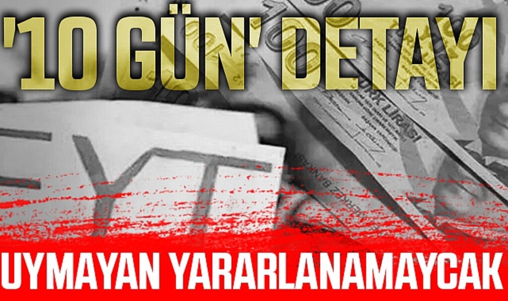 EYT düzenlemesinde '10 gün' detayı! Uymayan yararlanamayacak