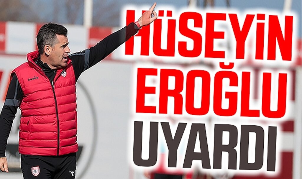 Samsunspor’da Rehavete Yer Yok: Hüseyin Eroğlu’ndan Oyuncularına Uyarı