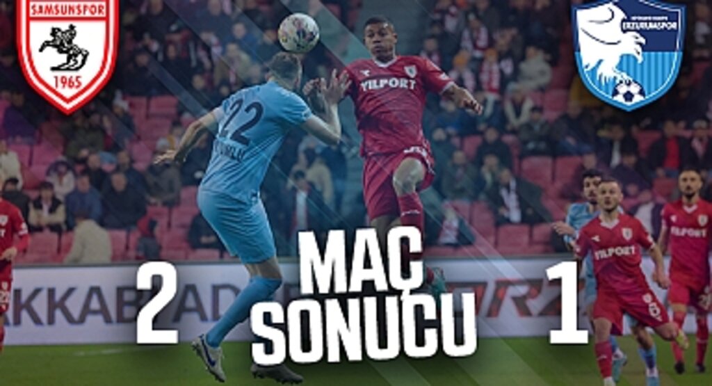 Samsunspor - Erzurumspor Maç Sonucu: 2 - 1