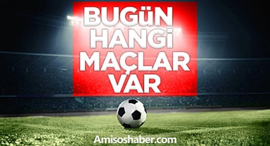 Bugün hangi maçlar var? Bugün kimin maçı var 23 Şubat 2023? Bu akşam hangi maçlar var, hangi kanalda? Bugün maç var mı?