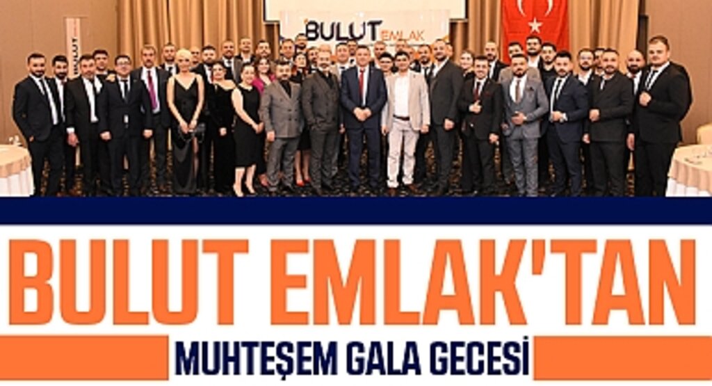 Bulut Emlak'tan Muhteşem Gala Gecesi