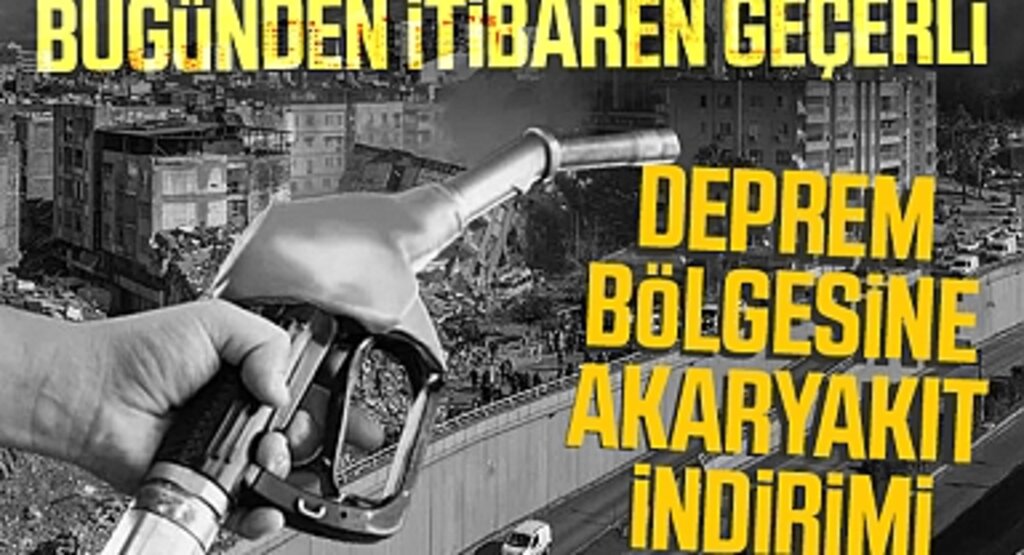 Deprem bölgesinde benzin ve motorine 1.30 TL indirim